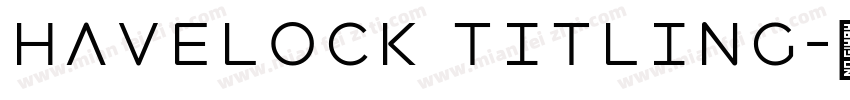 Havelock titling字体转换
